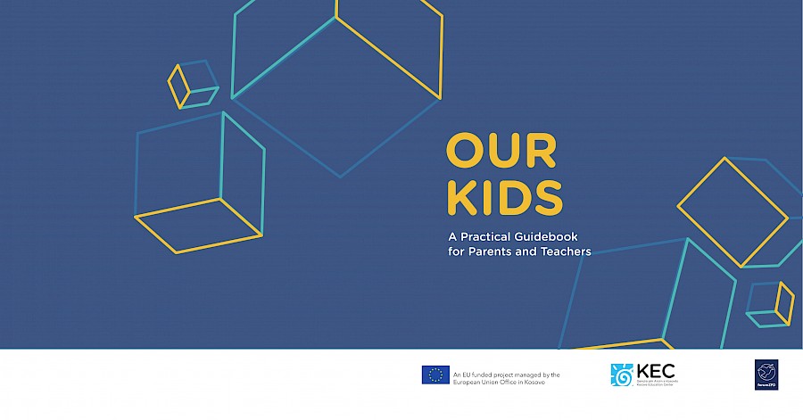OUR KIDS -  A Practical Guidebook for Parents and Teachers